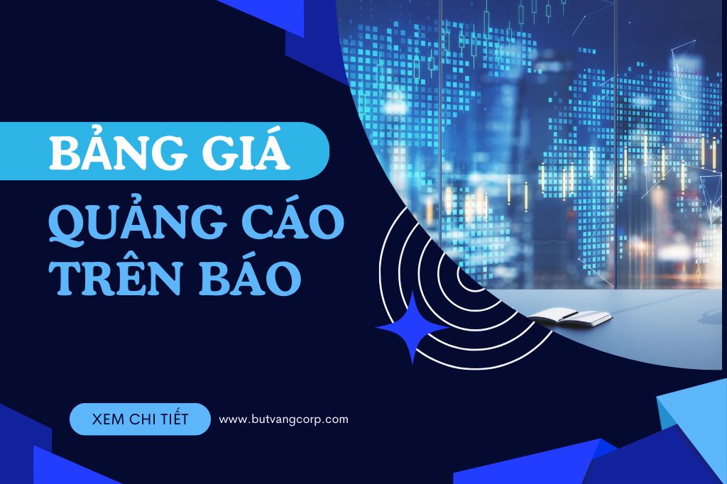 bảng giá đăng quảng cáo trên báo - ButVangCorp